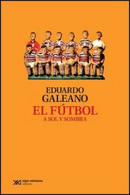 Tapa del libro: El Fútbol a Sol y Sombra